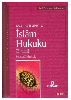 Anahatlarıyla İslam Hukuku-2 Hayrettin Karaman   Ensar