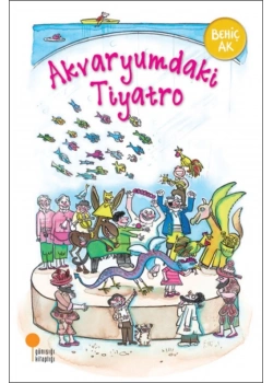 Akvaryumdaki Tiyatro Behiç Ak Günışığı