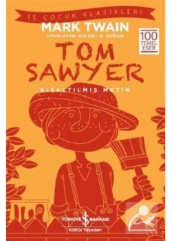 Tom Sawyer Kısaltılmış Metin T.Sawyer İş Bankası