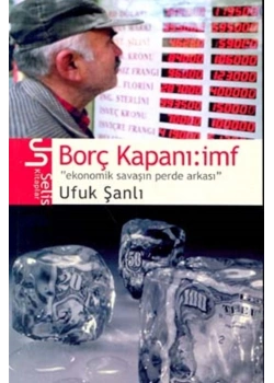 Borç Kapanı : Imf / U.Şanlı Selis K.