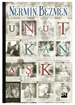 Unutkan Aşk Nermin Bezmen Doğan Kitap