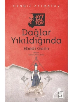 Dağlar Yıkıldığında Cengiz Aytmatov Ketebe