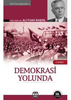 Demokrasi Yolunda Ali Fuad Başgil Yağmur Yayın