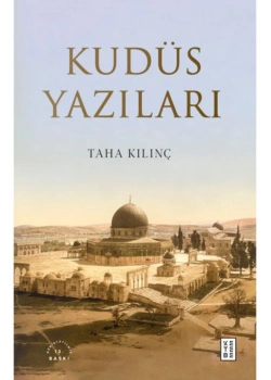 Kudüs Yazıları Taha Kılınç Ketebe