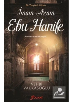 Bir Yeryüzü Yıldızı İmamı Azam Ebu Hanife   V.Vakkasoğlu   Folıant