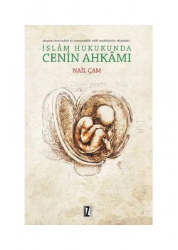 İslam Hukukunda Cenin Ahkamı   Nail Çam   İz