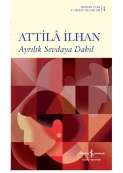 Ayrılık Sevdaya Dahil  Attila İlhan  İş Bankası