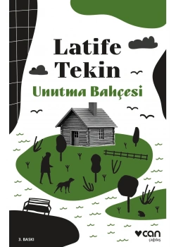 Unutma Bahçesi  Latife Tekin  Can Yayın