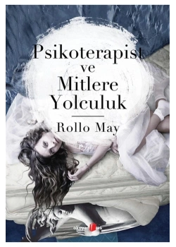 Psikoterapist Ve Mitlere Yolculuk  Rollo May  Okuyanus