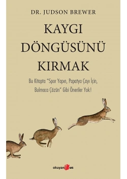 Kaygı Döngüsünü Kırmak Judson Brewer Okuyanus