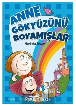 Anne Gökyüzünü Boyamışlar Eksik Parça