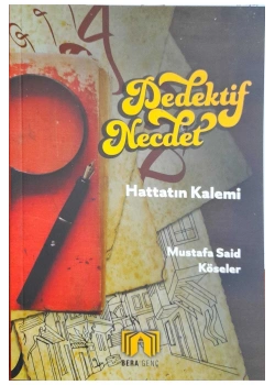 Dedektif Necdet Hattatın Kalemi  M.Said Köseler  Bera Genç