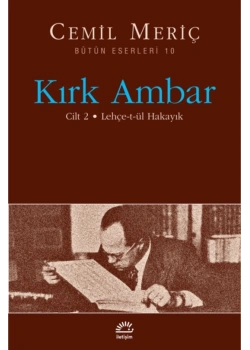 Kırk Ambar  Cilt 2   Lehçetül Hakayık   Cemil Meriç    İletişim