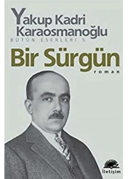 Bir Sürgün  Y.Kadri Karaosmanoğlu İletişim