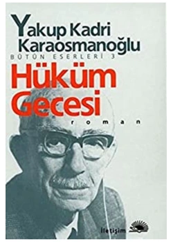 Hüküm Gecesi-Yakup Kadri Karaosmanoğlu   İletişim