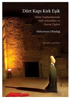 Dört Kapı Kırk Eşik  Süleyman Uludağ  Dergah Yayın