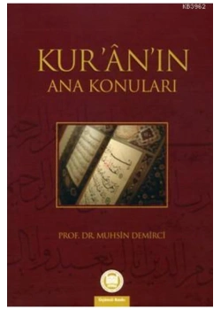 Kuranın Ana Konuları. Muhsin Demirci-İfav