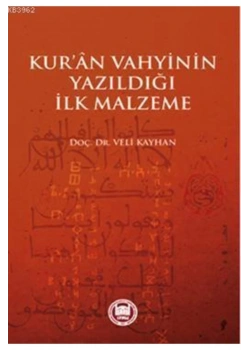 Kuran Vahyinin Yazıldığı İlk Malzeme İfav