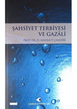 Şahsiyet Terbiyesi Ve Gazali Çamlıca