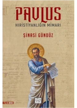 Pavlus Hıristiyanlığın Mimarı  Şinasi Gündüz  Milel Nihal