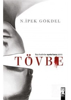 Tövbe Bazı Kadınlar Ayete Karşı Yürür İpek Gökdel Dex Yayın