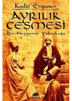 Ayrılık Çeşmesi / Kudsi Erguner İletişim