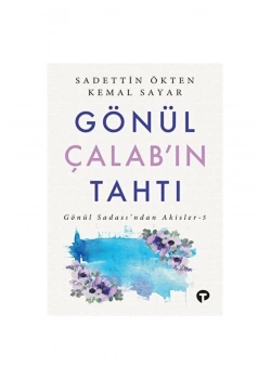 Gönül Çalabın Tahtı  Sadettin Ökten  Turkuvaz
