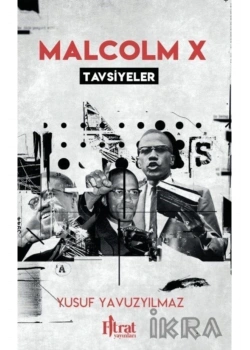 Malcolm X Tavsiyeler Yusuf Yavuzyılmaz Fıtrat Yayınları
