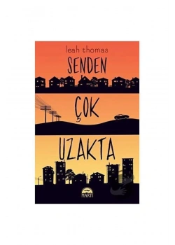 Senden Çok Uzakta Leah Thomas Martı Yayın