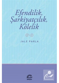 Efendilik Şarkiyatçılık Kölelik İletişim