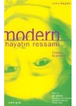 Modern Hayatın Ressamı / C.Baudelaire   İletişim Yay