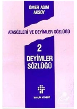 Deyimler Sözlüğü-2   Ö.Asım Aksoy   İnkılap