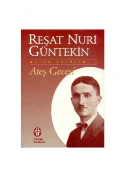 Ateş Gecesi. R.Nuri Güntekin  - İnkılap