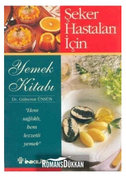 Şeker Hastaları İçin Yemek Kitabı Gülseren Ünsün  İnkılap