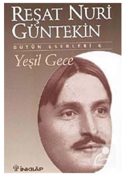 Yeşil Gece  Reşat Nuri Güntekin İnkılap