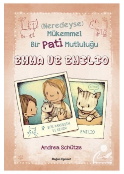 Bir Pati Mutluluğu  Emma Ve Emılıo   Andrea Schütze   Doğan