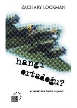 Hangi Ortadoğu   Zachary Lockman  Küreyayın