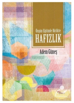Örgün Eğitimde Birlikte Hafızlık  Adem Güneş  Dem Yayın