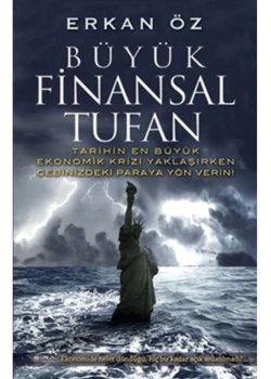 Büyük Finansal Tufan Tarihin En Büyük Ekonomik Krizinde Cebindeki Para  E. Öz  Şira Yayın