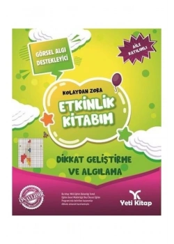 Kolaydan Zora Dikkat Geliştirme Ve Algılama  Etkinlik Kitabım     Yeti