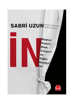 İn - Baykal Kasedi - Dink Cinayeti - Komplolar    Kırmızı Kedi