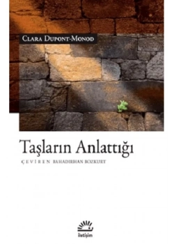 Taşların Anlattığı Clara Dupont Monod  İletişim