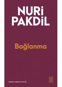 Bağlanma Nuri Pakdil Ketebe
