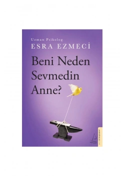 Beni Neden Sevmedin Anne  Esra Ezmeci  Destek Yayın