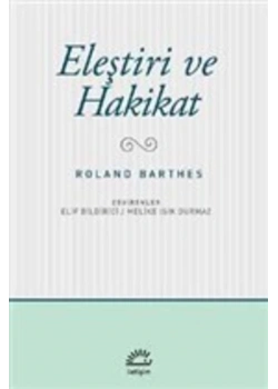 Eleştiri Ve Hakikat Roland Barthes İletişim