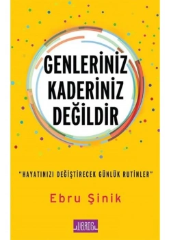 Genleriniz Kaderiniz Değildir  Ebru Şinik  Libros