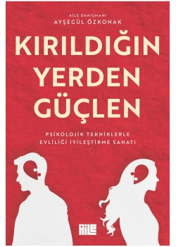 Kırıldığın Yerden Güçlen Aile Yayın