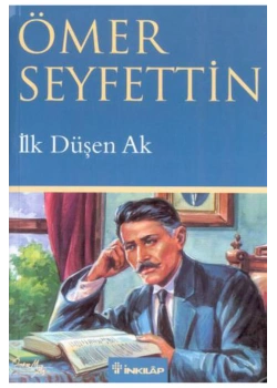 İlk Düşen Ak Ömer  Seyfettin İnkılap