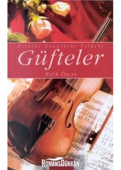 Dildeki Gönüldeki Teldeki Güfteler Refik Özcan  İnkılap