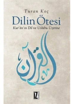 Dilin Ötesi Kuranın Dil Üslubu Üzerine  İz